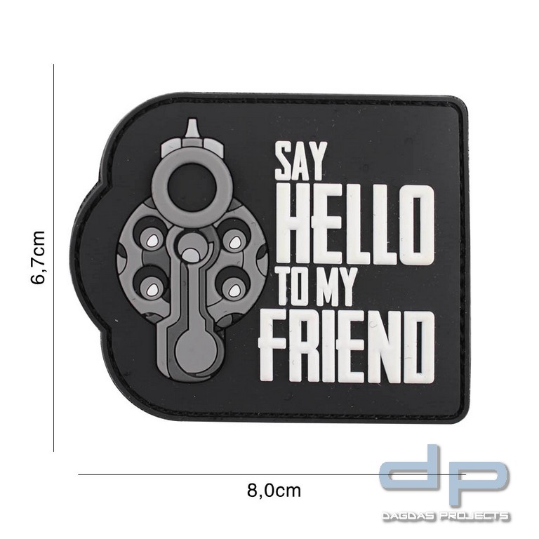 Emblem 3D PVC Say hello to my friend schwarz