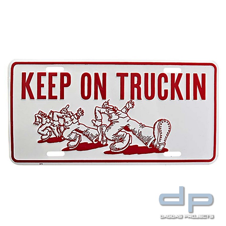 Nummernschild Keep on Truckin