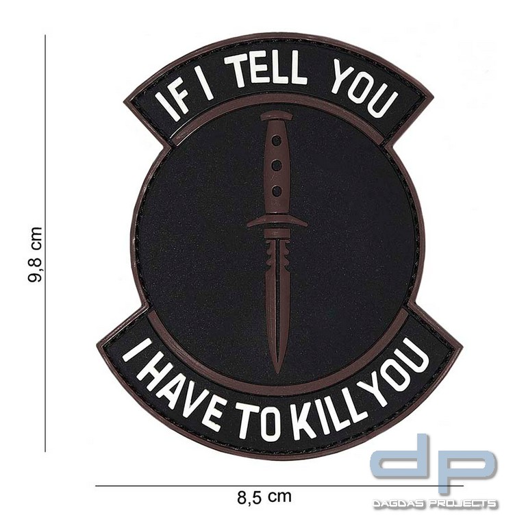 Emblem 3D PVC If I Tell You schwarz/braun